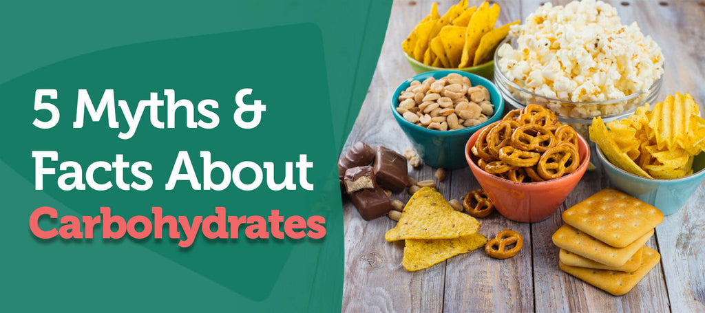 Top 5 Myths and Facts About Carbohydrates
