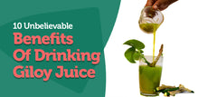 10 Unbelievable Benefits Of Drinking Giloy Juice