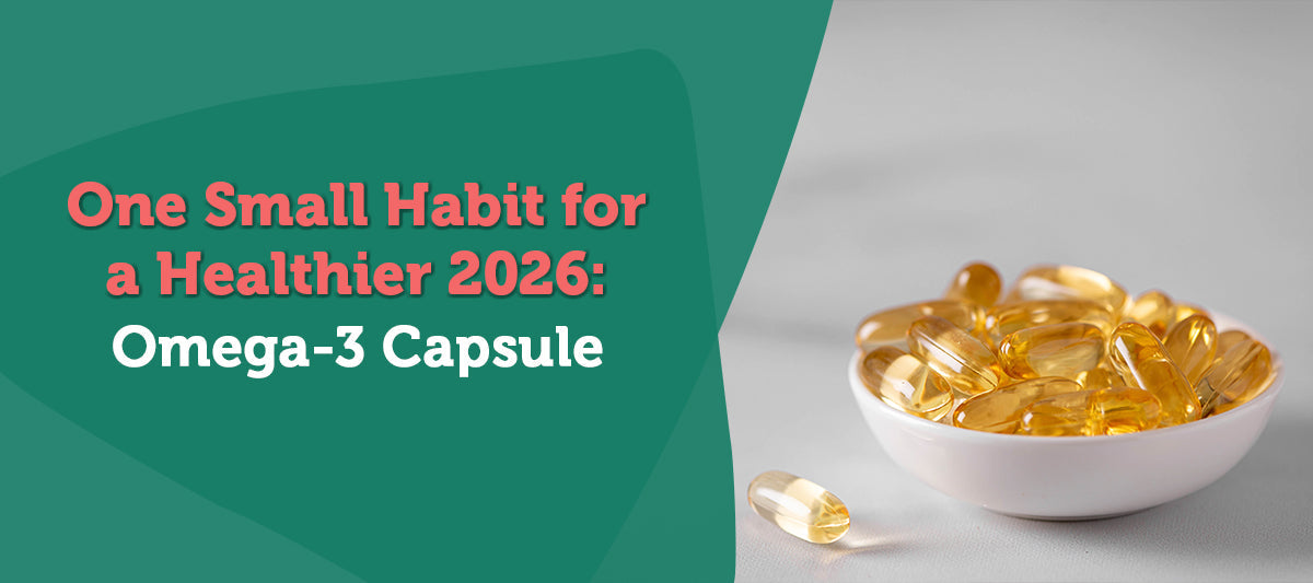 One Small Habit for a Healthier 2026: Omega-3 Capsules
