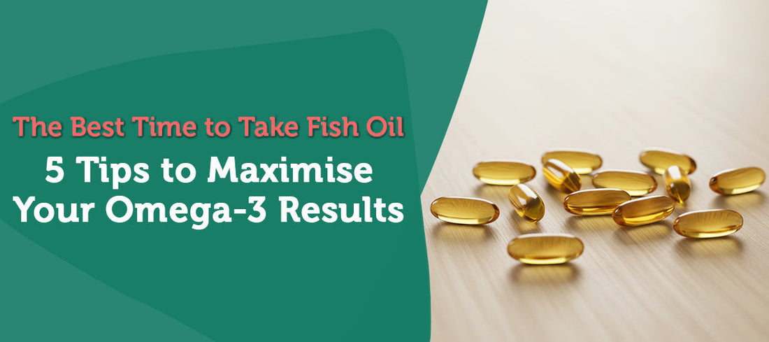 The Best Time to Take Fish Oil: 5 Tips to Maximise Your Omega-3 Results