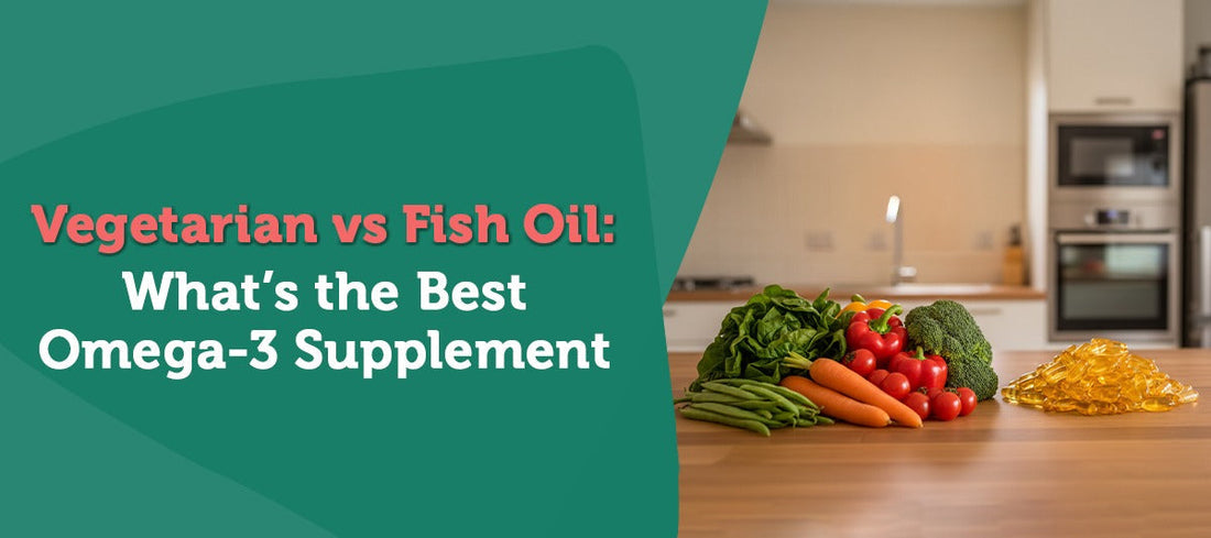 Vegetarian vs Fish Oil: What’s the Best Omega-3 Supplement