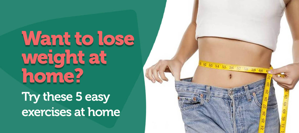 Want to Loose Weight at Home? Try These 5 Easy Exercises at Home Now!