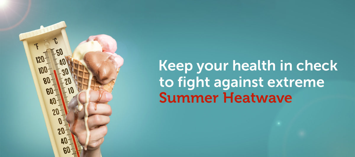 Follow These Simple Tips to Fight Against Extreme Summer Heatwave
