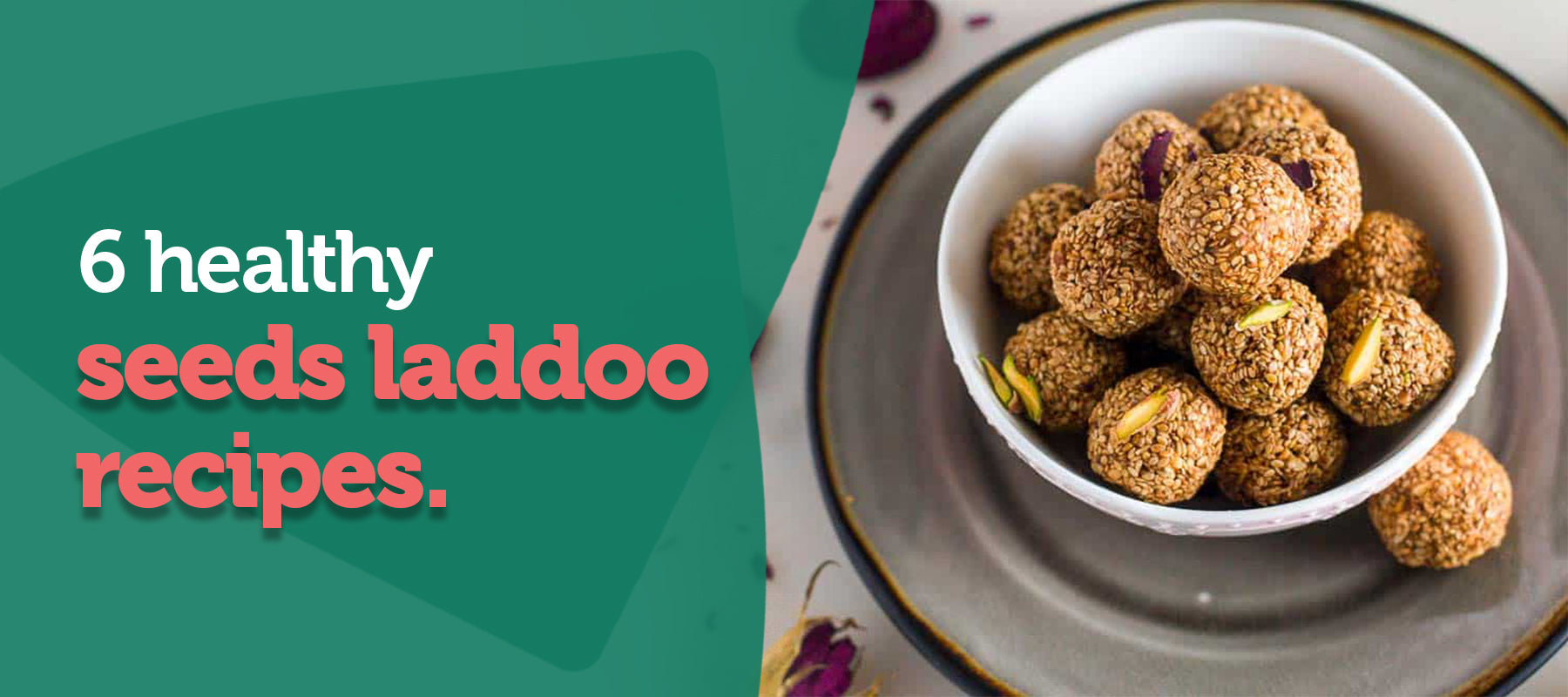 6 Healthy Seeds Laddoo Recipes