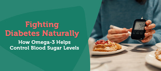 Fighting Diabetes Naturally: How Omega-3 Helps Control Blood Sugar Levels