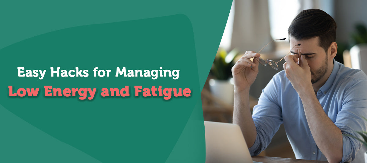 Simple tips to manage low energy & fatigue during your work hours